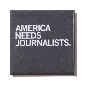 America Needs Journalists Metal Magnet